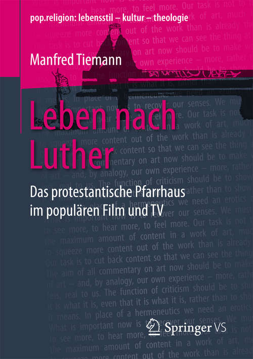 Book cover of Leben nach Luther: Das protestantische Pfarrhaus im populären Film und TV (1. Aufl. 2017) (pop.religion: lebensstil – kultur – theologie)