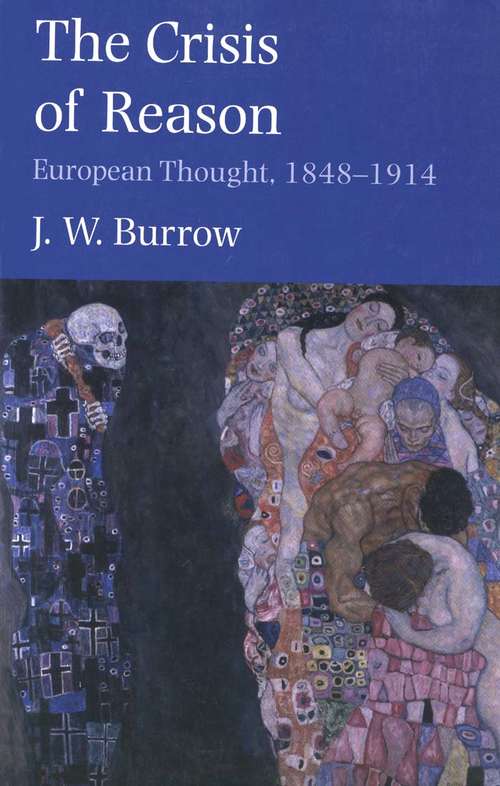 Book cover of The Crisis of Reason: European Thought, 1848&#150;1914 (Yale Intellectual History of the West Se)