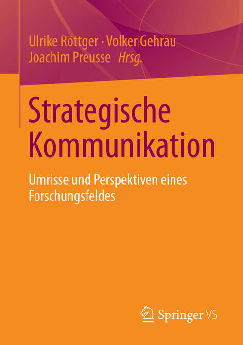 Book cover of Strategische Kommunikation: Umrisse und Perspektiven eines Forschungsfeldes (2013)