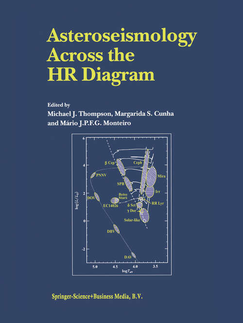 Book cover of Asteroseismology Across the HR Diagram: Proceedings of the Asteroseismology Workshop Porto, Portugal 1–5 July 2002 (2003)