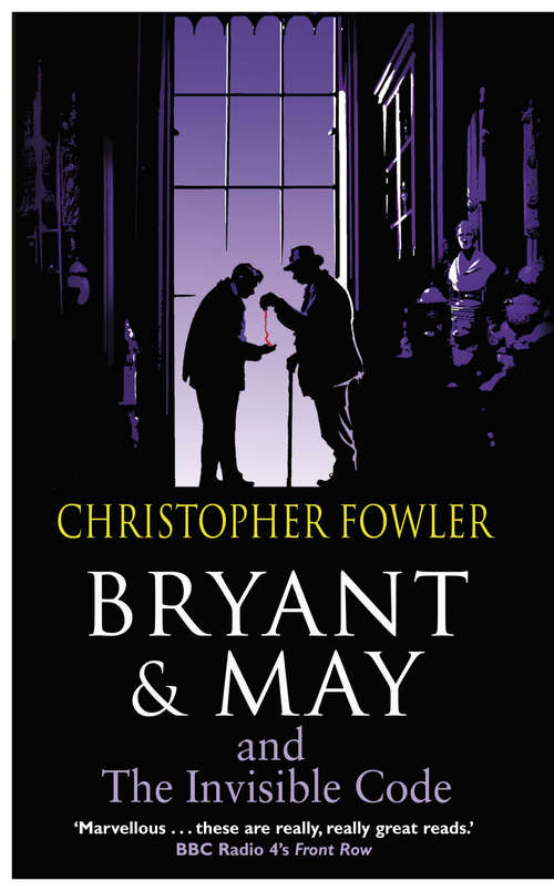 Book cover of Bryant & May and the Invisible Code: (Bryant & May Book 10) (Bryant & May #10)