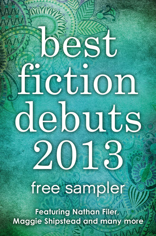 Book cover of Best Fiction Debuts 2013: Free Sampler (ePub edition)