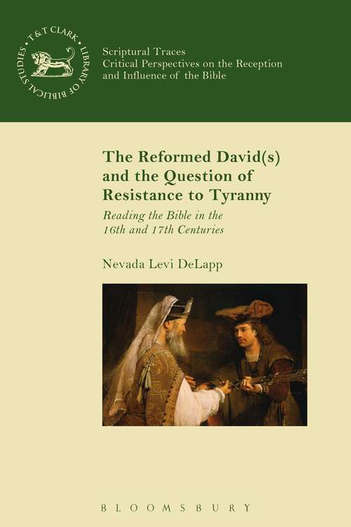 Book cover of The Reformed David: Reading the Bible in the 16th and 17th Centuries (The Library of Hebrew Bible/Old Testament Studies)