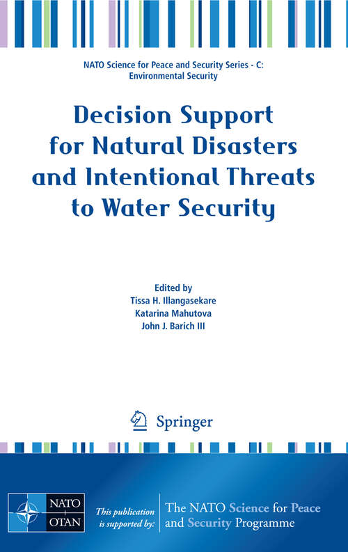 Book cover of Decision Support for Natural Disasters and Intentional Threats to Water Security (2009) (NATO Science for Peace and Security Series C: Environmental Security)