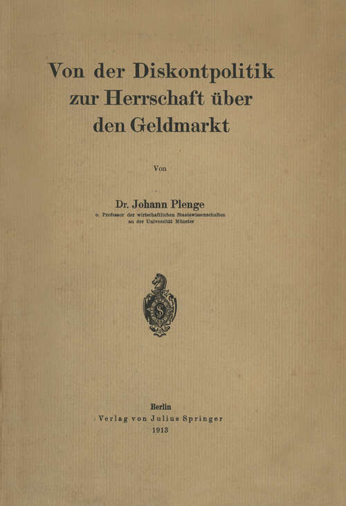 Book cover of Von der Diskontpolitik zur Herrschaft über den Geldmarkt (1913)