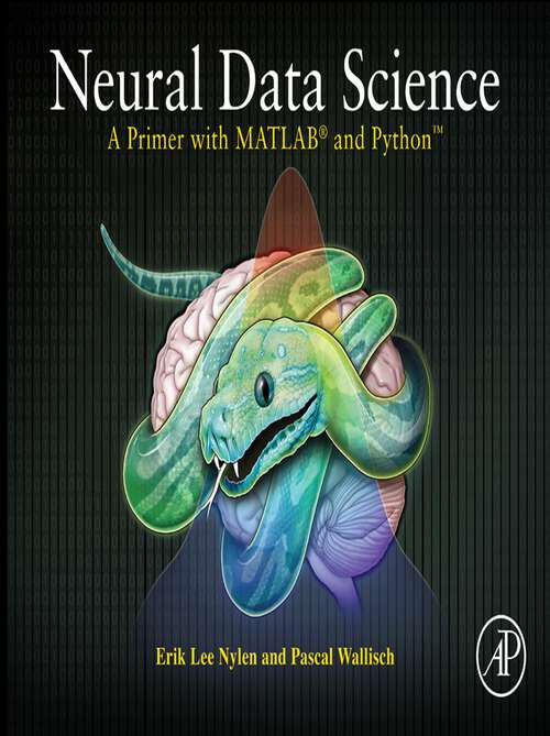 Book cover of Neural Data Science: A Primer with MATLAB® and Python™