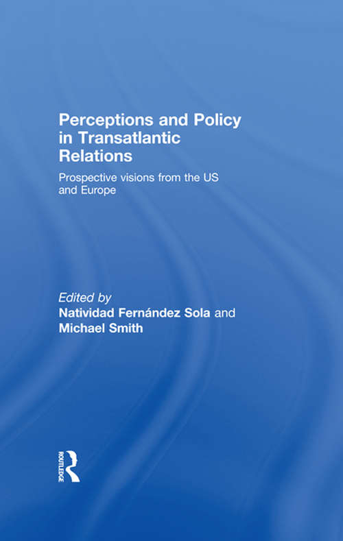 Book cover of Perceptions and Policy in Transatlantic Relations: Prospective Visions from the US and Europe