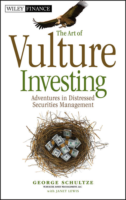 Book cover of The Art of Vulture Investing: Adventures in Distressed Securities Management (Wiley Finance #609)