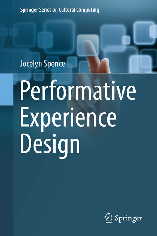 Book cover of Performative Experience Design (1st ed. 2016) (Springer Series on Cultural Computing #0)