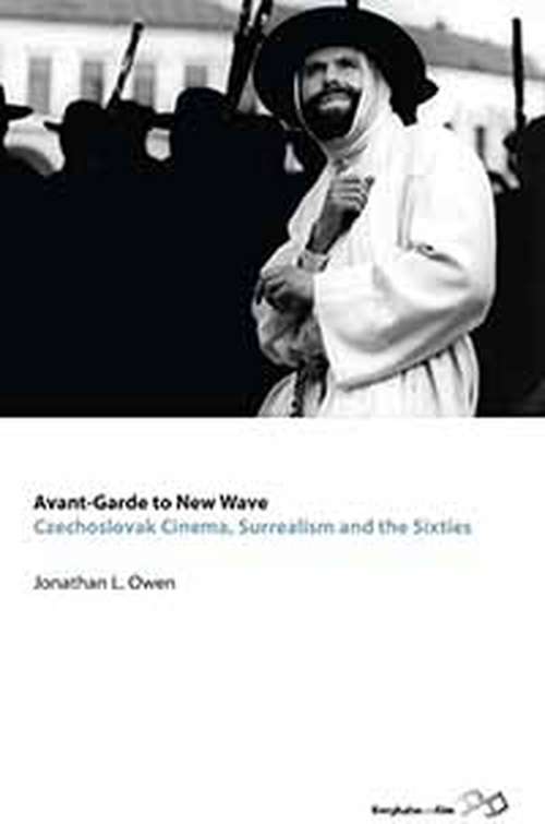 Book cover of Avant-garde to New Wave: Czechoslovak Cinema, Surrealism and the Sixties