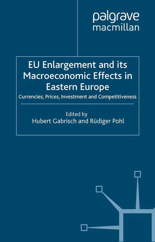 Book cover of EU Enlargement and its Macroeconomic Effects in Eastern Europe: Currencies, Prices, Investment and Competitiveness (1999) (Studies in Economic Transition)