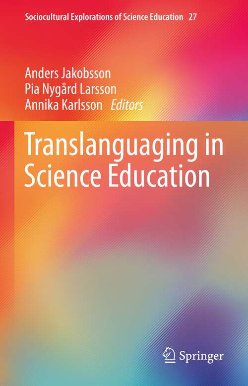 Book cover of Translanguaging in Science Education (1st ed. 2021) (Sociocultural Explorations of Science Education #27)