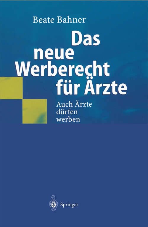 Book cover of Das neue Werberecht für Ärzte: Auch Ärzte dürfen werben (2001)