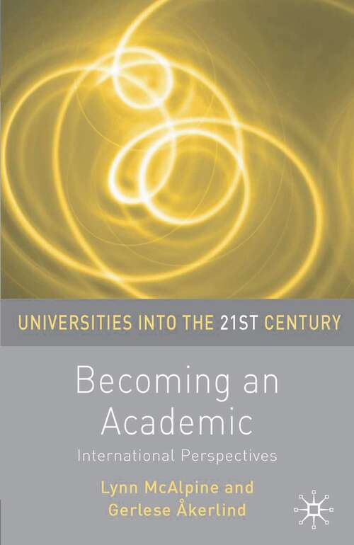 Book cover of Becoming an Academic (Universities into the 21st Century)