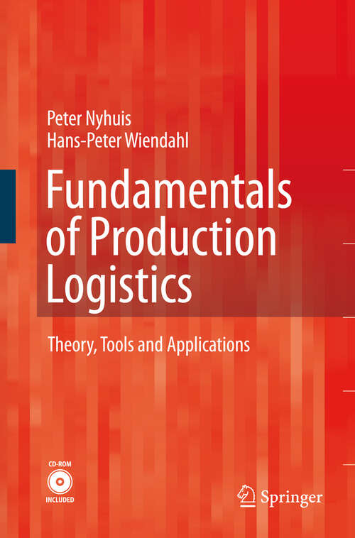 Book cover of Fundamentals of Production Logistics: Theory, Tools and Applications (2009)