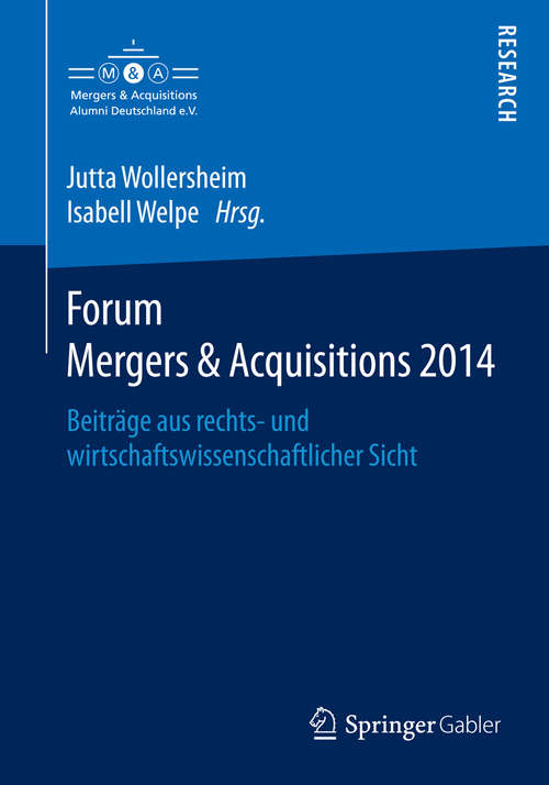 Book cover of Forum Mergers & Acquisitions 2014: Beiträge aus rechts- und wirtschaftswissenschaftlicher Sicht (2015)