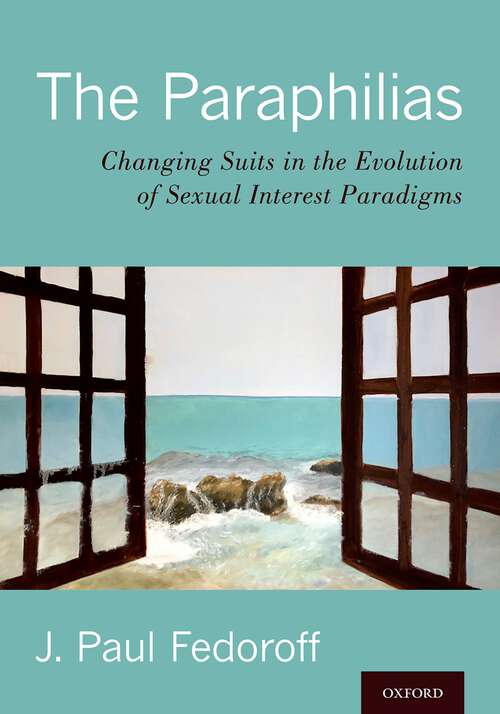 Book cover of The Paraphilias: Changing Suits in the Evolution of Sexual Interest Paradigms