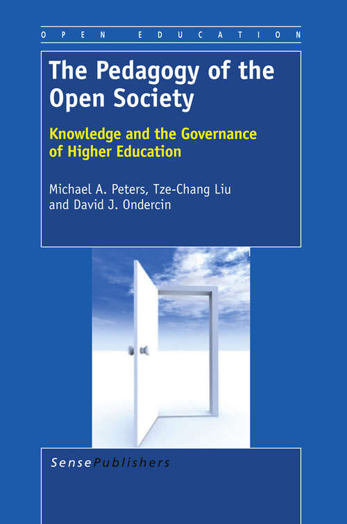 Book cover of The Pedagogy of the Open Society: Knowledge and the Governance of Higher Education (2012) (Open Education #1)