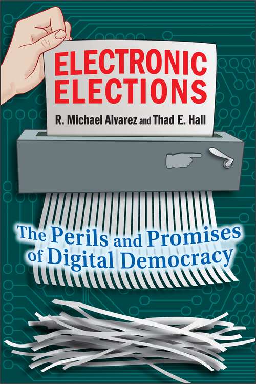 Book cover of Electronic Elections: The Perils and Promises of Digital Democracy