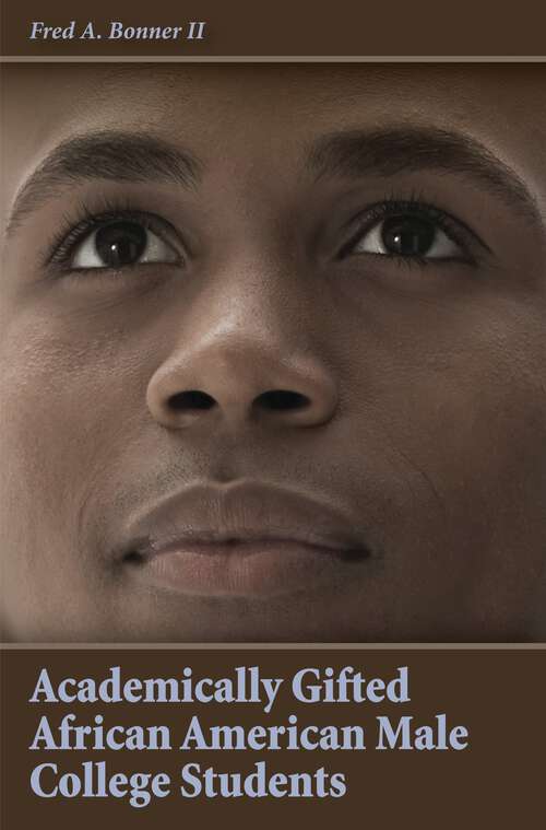 Book cover of Academically Gifted African American Male College Students