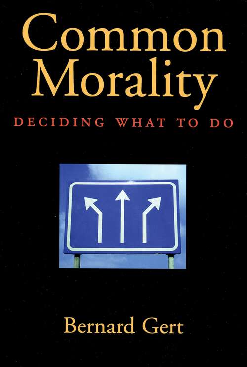 Book cover of Common Morality: Deciding What to Do