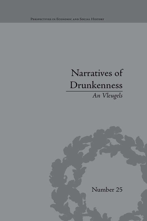 Book cover of Narratives of Drunkenness: Belgium, 1830–1914 (Perspectives in Economic and Social History)