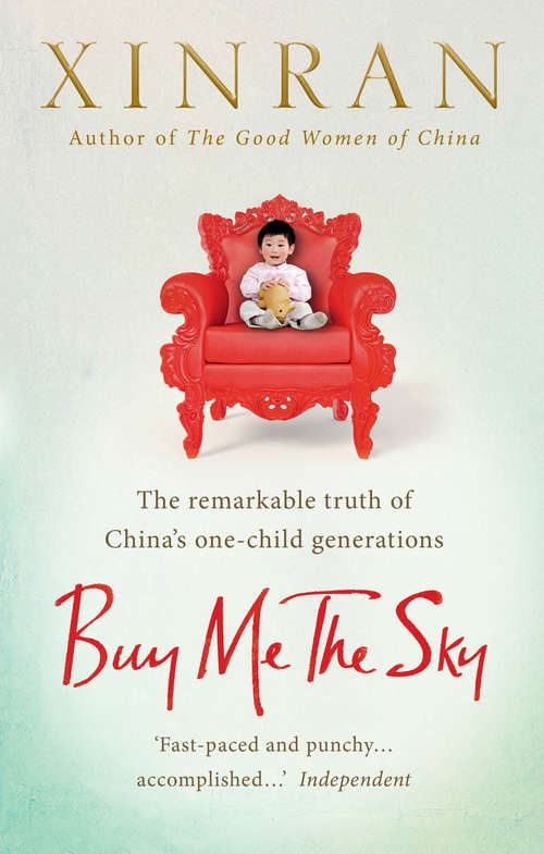 Book cover of Buy Me the Sky: The remarkable truth of China’s one-child generations