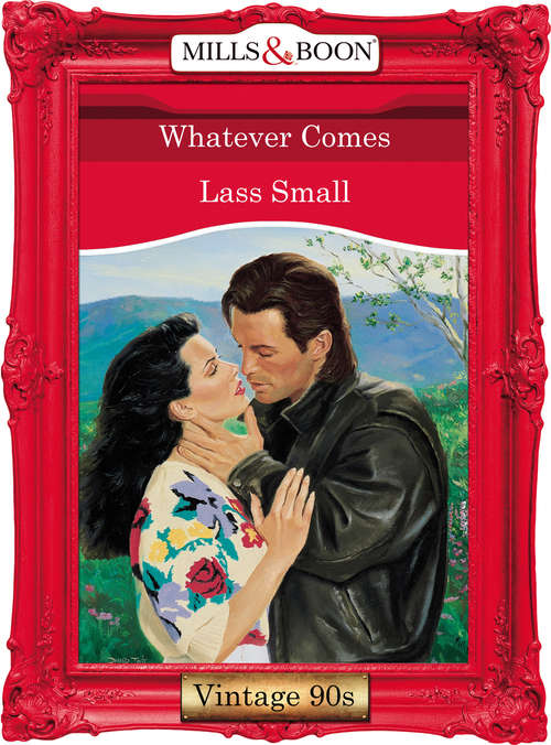 Book cover of Whatever Comes (ePub First edition) (Mills And Boon Vintage Desire Ser.)