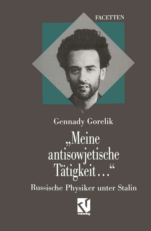 Book cover of „Meine antisowjetische Tätigkeit...“: Russische Physiker unter Stalin (1995)