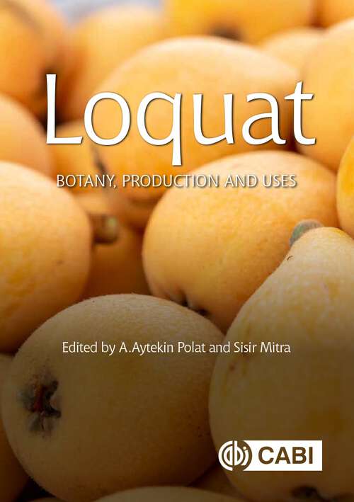 Book cover of Loquat: Botany, Production and Uses (Botany, Production and Uses)