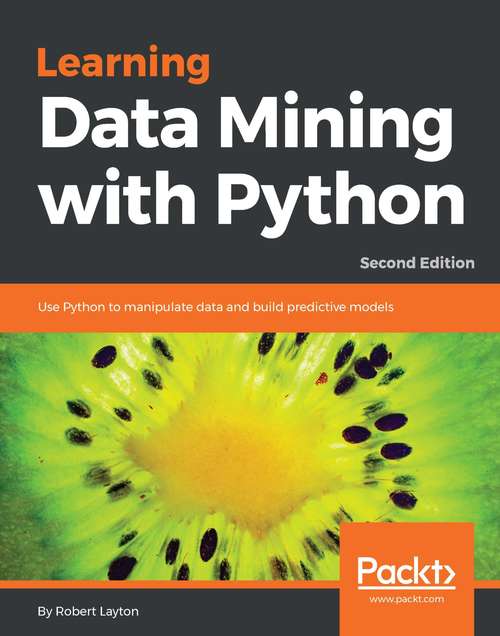 Book cover of Learning Data Mining with Python - Second Edition