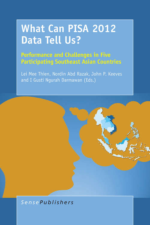 Book cover of What Can PISA 2012 Data Tell Us?: Performance and Challenges in Five Participating Southeast Asian Countries (1st ed. 2016)