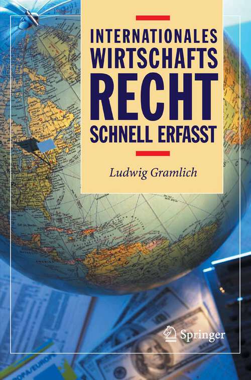 Book cover of Internationales Wirtschaftsrecht - Schnell erfasst (2004) (Recht - schnell erfasst)