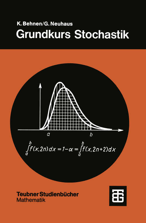 Book cover of Grundkurs Stochastik: Eine integrierte Einführung in Wahrscheinlichkeitstheorie und Mathematische Statistik (2. Aufl. 1984) (Teubner Studienbücher Mathematik)