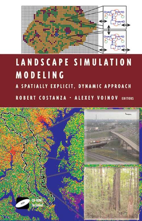 Book cover of Landscape Simulation Modeling: A Spatially Explicit, Dynamic Approach (2004) (Modeling Dynamic Systems)