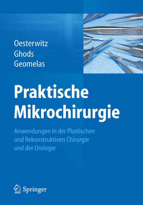 Book cover of Praktische Mikrochirurgie: Anwendungen in der Plastischen und Rekonstruktiven Chirurgie und der Urologie (2014)
