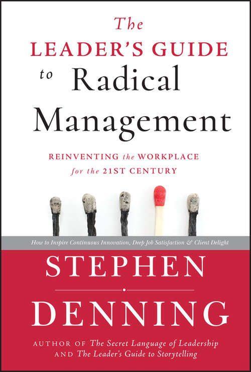 Book cover of The Leader's Guide to Radical Management: Reinventing the Workplace for the 21st Century