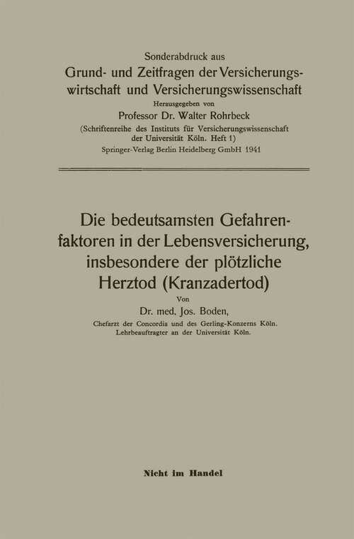 Book cover of Die bedeutsamsten Gefahrenfaktoren in der Lebensversicherung, insbesondere der plötzliche Herztod (Kranzadertod) (1941)