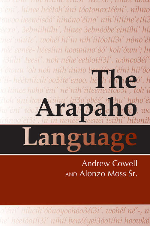 Book cover of The Arapaho Language: Language And Power Among The Northern Arapaho