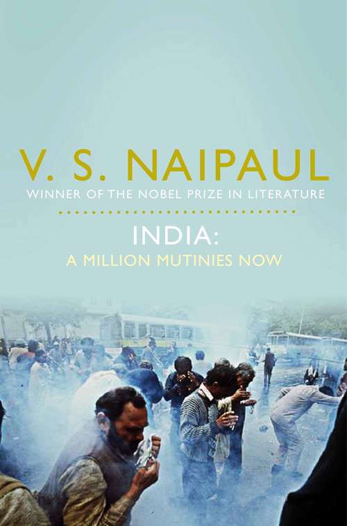 Book cover of India: A Million Mutinies Now (Vintage International)