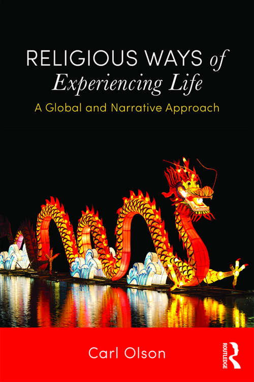 Book cover of Religious Ways of Experiencing Life: A Global and Narrative Approach