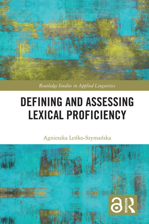 Book cover of Defining and Assessing Lexical Proficiency (Routledge Studies in Applied Linguistics)