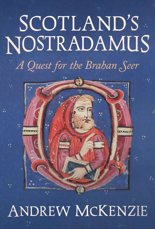 Book cover of Scotland's Nostradamus: A Quest for the Brahan Seer