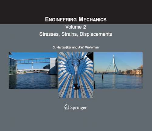 Book cover of Engineering Mechanics: Volume 2: Stresses, Strains, Displacements (2007)