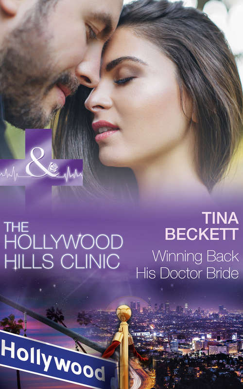 Book cover of Winning Back His Doctor Bride: Taming Hollywood's Ultimate Playboy / Winning Back His Doctor Bride / White Wedding For A Southern Belle / Wedding Date With The Army Doc / Capturing The Single Dad's Heart / Doctor, Mummy... Wife? (ePub edition) (The Hollywood Hills Clinic #8)