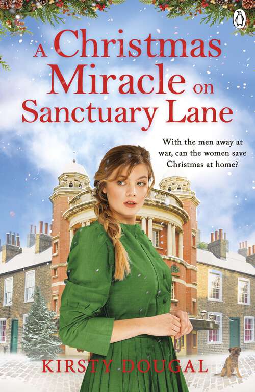 Book cover of A Christmas Miracle on Sanctuary Lane: Call the Midwife meets All Creatures Great and Small in this saga series set in a WWI East End Animal Clinic (Sanctuary Lane #2)