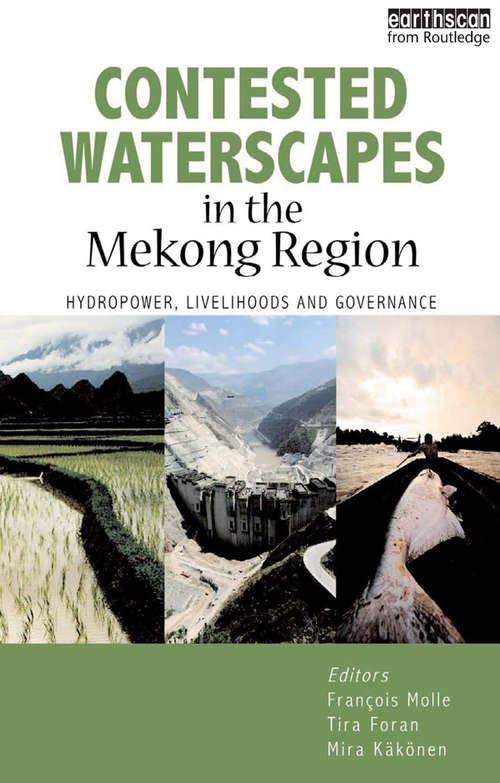 Book cover of Contested Waterscapes in the Mekong Region: "Hydropower, Livelihoods and Governance"