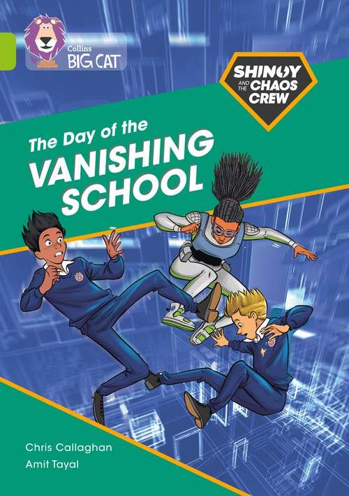 Book cover of Shinoy and the Chaos Crew: The Day of the Vanishing School: Band 11/Lime (Collins Big Cat) (PDF)
