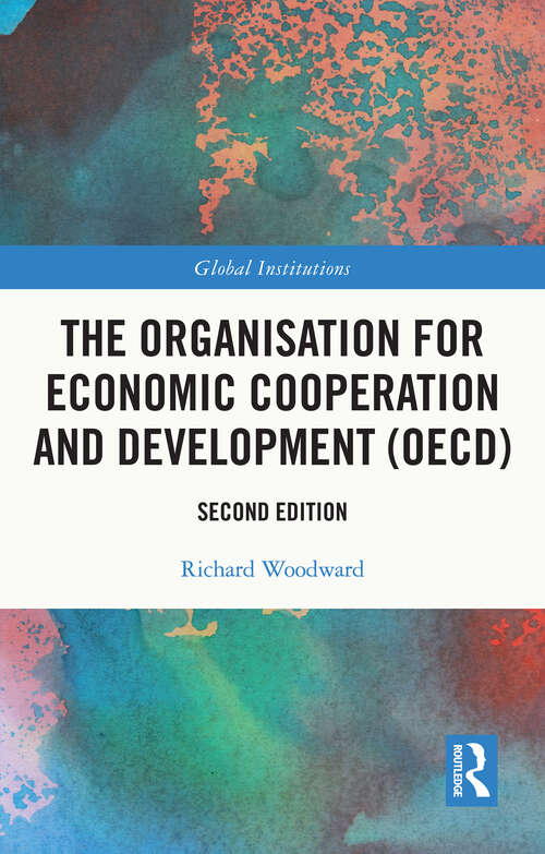 Book cover of The Organisation for Economic Co-operation and Development (2) (Global Institutions)