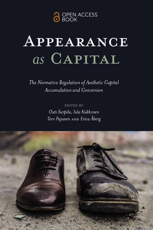 Book cover of Appearance as Capital: The Normative Regulation of Aesthetic Capital Accumulation and Conversion